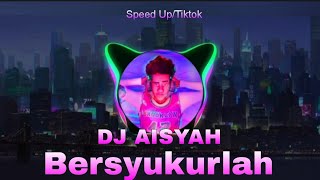 Download lagu Dj Aisyah Bersyukurlah (Speed up///TikTok) mp3 Download lagu Dj Aisyah Bersyukurlah (Speed up///TikTok) mp3
