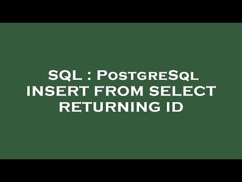 Sql Postgresql Insert From Select Returning Id