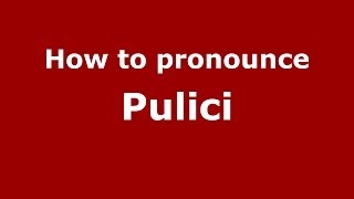 How to pronounce Pulici