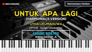 Download lagu UNTUK APA LAGI - UTHA LIKUMAHUWA | HARMONIACS VERSION | KARAOKE POP NOSTALGIA | MOZ KARAOKE mp3