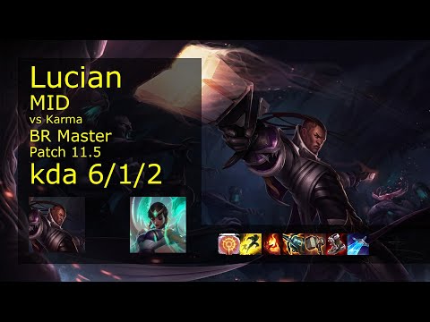 Lucian vs Karma Mid - BR Master 6/1/2 Patch 11.5 Gameplay