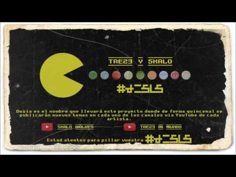 TreZ3 y Skalo | #DOSIS | Vol.1