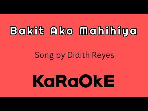 BAKIT AKO MAHIHIYA | KARAOKE Song by Didith Reyes