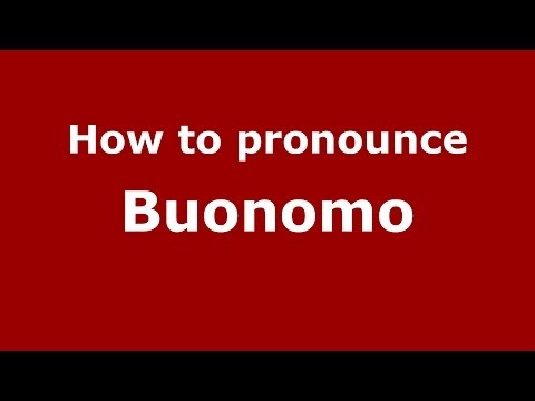 How to pronounce Buonomo (Italian/Italy) - PronounceNames.com