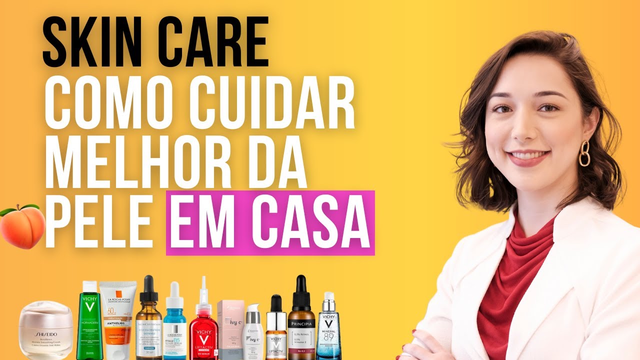AULA SOBRE SKINCARE | COMO CUIDAR MELHOR  DA PELE EM CASA | SKIN CARE