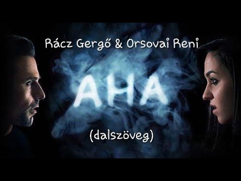 Rácz Gergő ft. Orsovai Renáta - Aha (dalszöveg)
