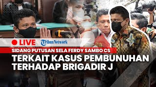 LIVE: Sidang Putusan Sela Ferdy Sambo Cs terkait Kasus Pembunuhan Brigadir J