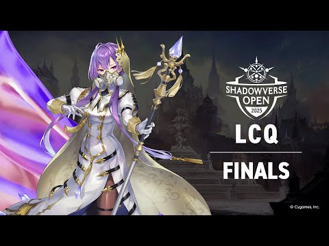 Shadowverse Open LCQ: Finals