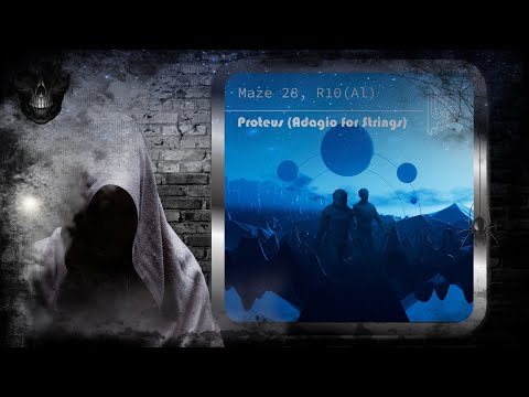 Maze 28 & R10(Al) – Proteus [Adagio For Strings] (Original Mix) [Best Pro Records]