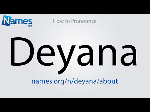 How to Pronounce Deyana