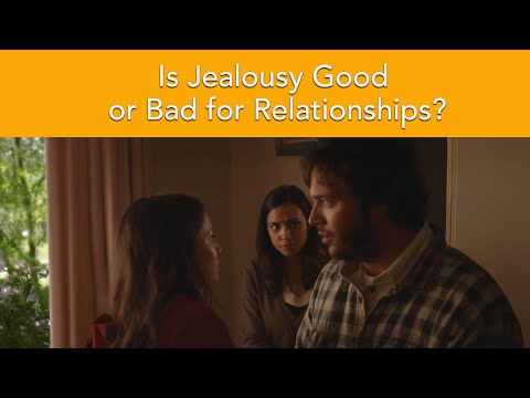Is Jealousy Good or Bad for Relationships? - Episode 4: