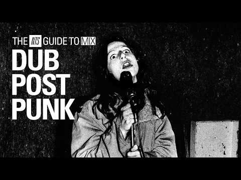 Dub & Reggae Influenced Post Punk Mix【 THE NTS GUIDE TO… 】
