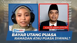 Ingin Puasa Syawal tapi Masih Punya Utang Puasa, Mana yang Harus Didahulukan? Begini Jawabannya