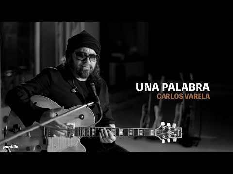 Carlos Varela - Una Palabra (Acústico)