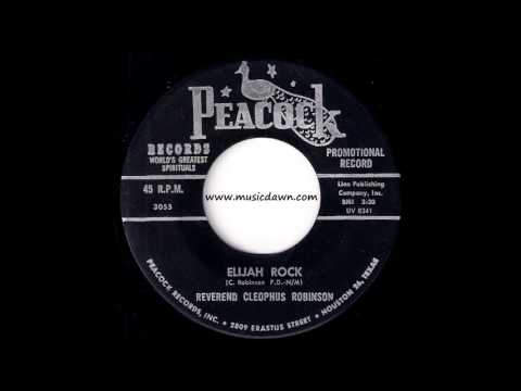 Reverend Cleophus Robinson - Elijah Rock [Peacock] 1965 Gospel Soul R&B 45 Video