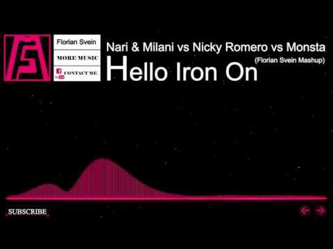 [Electro] - Nari & Milani vs Nicky Romero vs Monsta - Hello Iron On (Florian Svein Mashup)