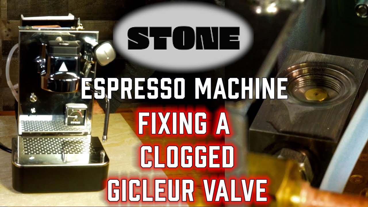 Stone Espresso: Fixing A Clogged Gicluer Valve