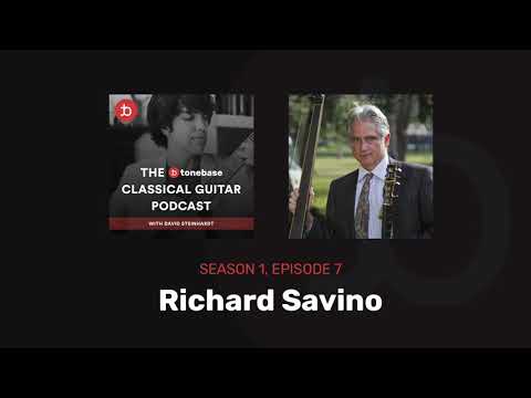 S1E7: Richard Savino - The tonebase Classical Guitar Podcast