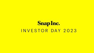 Snap Inc. Investor Day 2023