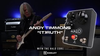 Video thumbnail for Andy Timmons plays (T)ruth with the new Keeley Electronics HALO Core by Keeley Electronics