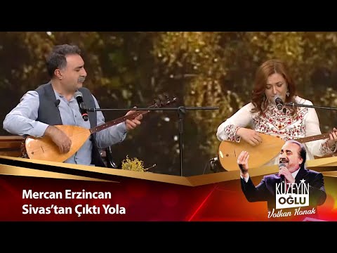 Mercan & Erdal Erzincan - Sivas'tan Çıktı