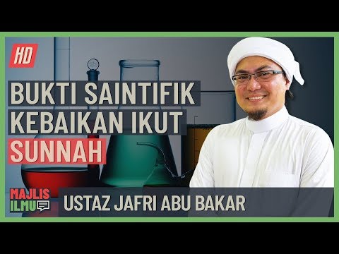 Ustaz Jafri Abu Bakar - Bukti Saintifik Kelebihan Ikut Sunnah