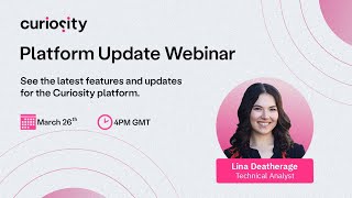 Platform Update - Q1 2025 | Curiosity Software
