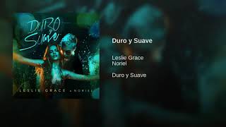 Leslie Grace Ft. Noriel - Duro Y Suave