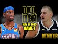 Oklahoma City Thunder Vs Denver Nuggets Full Game 7 Highlights May 18 2025 NBA Playoffs