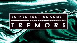 Botnek feat. Go Comet! - Tremors (Audio) I Dim Mak Records