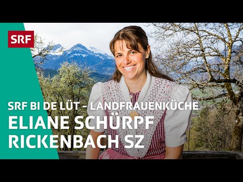 Eliane Schürpf, Rickenbach SZ | Landfrauenküche 2022 – SRF bi de Lüt | SRF