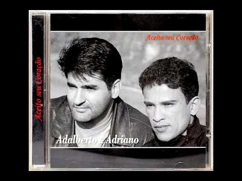 Adalberto e Adriano - Eu quero voltar para voce