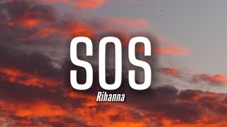 Rihanna - SOS [Lyrics] "SOS please someone help me" [Tiktok Song]