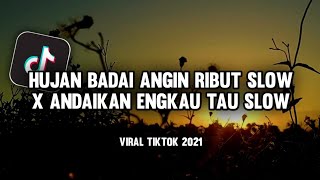 Download lagu DJ HUJAN BADAI ANGIN RIBUT SLOW X ANDAIKAN ENGKAU TAU SLOW || VIRAL TIKTOK TERBARU 2021 mp3 Download lagu DJ HUJAN BADAI ANGIN RIBUT SLOW X ANDAIKAN ENGKAU TAU SLOW || VIRAL TIKTOK TERBARU 2021 mp3