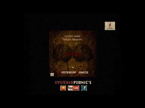 Hysteriophonics for Remix London Nebel-Riddim Network