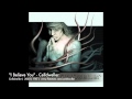 Celldweller - I Believe You 
