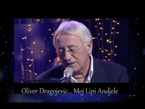 Oliver Dragojević.. Moj Lipi Andjele ❤️