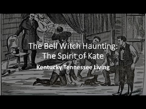 The Bell Witch Haunting: The Spirit of Kate