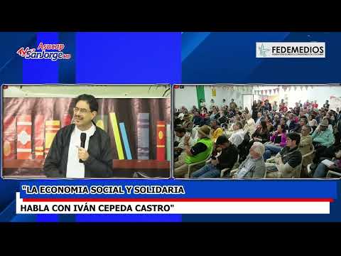 : "La Economía Social y Solidaria Habla con IVAN CEPEDA CASTRO"