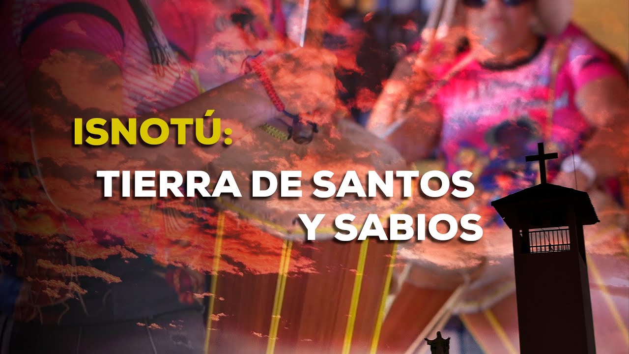 Isnotú: Tierra de santos y sabios