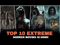 Top 10 Extreme Horror Movies In Hindi Paranormal Horror Movies Unseen Horror Movies Hindi Dubbed