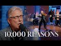10 000 Reasons Bless The Lord Don Moen Praise And Worship