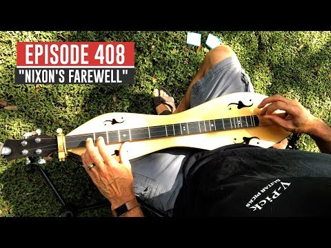 Dulcimerica with Bing Futch - Episode 408 - "Nixon's Farewell" - Mountain Dulcimer