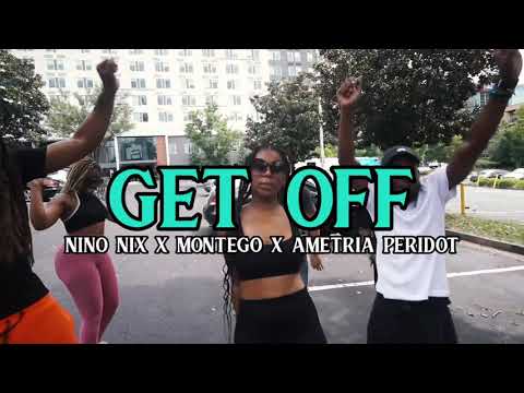 Get Off - Nino Nix ft Montego x Ametria Peridot