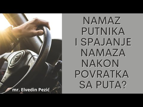 Namaz putnika i spajanje namaza nakon povratka sa puta? - mr. Elvedin Pezić
