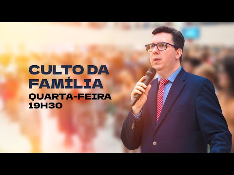 Culto de Família - Assembleia de Deus | Lages SC