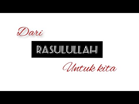 KATA KATA MUTIARA RASULULLAH (HADIST)