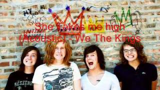 She Takes me High (Acoustic) - We The Kings