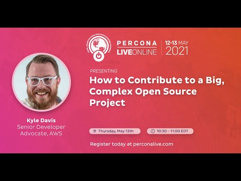 Percona Live ONLINE 2021 Open Source Database Conference May 12 13 2021