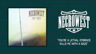 Necrowest - You&#39;re A Lethal Embrace Kills Me With A Gaze